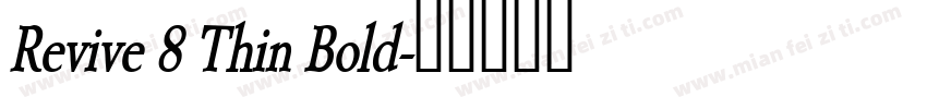 Revive 8 Thin Bold字体转换